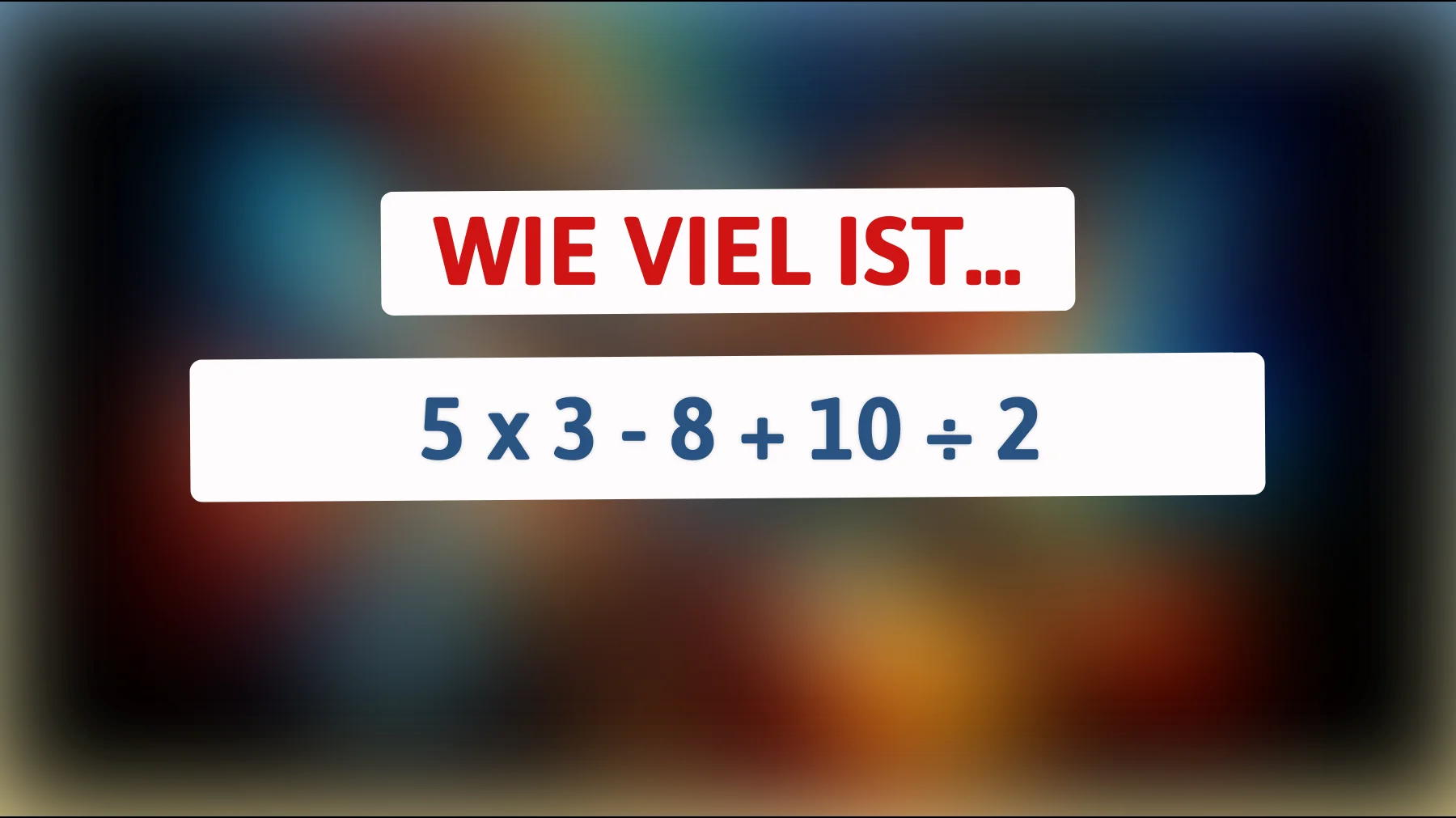 Entscheidest du richtig? Nur 2 % der Menschen lösen dieses mathematische Rätsel!"